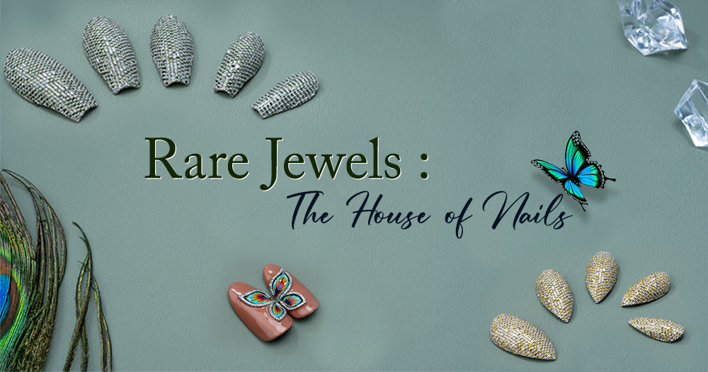 Rare Jewels: The House of Nails